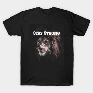 Stay Strong Shirt T-Shirt